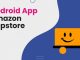 How to Publish an Android App on the Amazon Appstore How to Publish an Android App on the Amazon Appstore