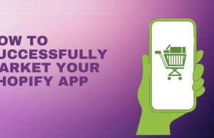 How to Successfully Market Your Shopify App How to Successfully Market Your Shopify App