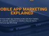 Mobile App Marketing Explained: A Beginner’s Guide to Success mobile app marketing