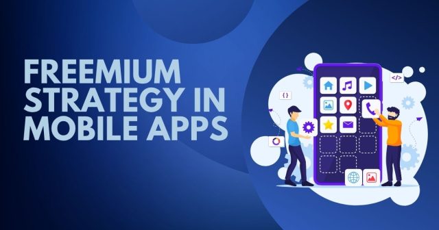 Freemium Strategy in Mobile Apps