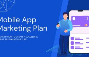 How to Create an Effective Mobile App Marketing Plan