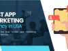 How to Find the Best App Marketing Agency in USA Best App Marketing