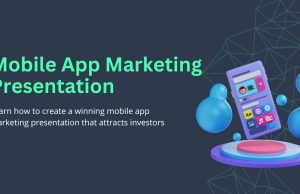 Create a Powerful Mobile App Marketing Presentation