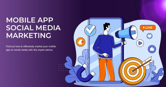 Mobile App Social Media Marketing