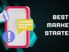 The Ultimate Guide to the Best App Marketing Strategies Best App Marketing Strategies