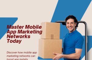 Unlocking Success with Mobile App Marketing Networks Unlocking Success with Mobile App Marketing Networks