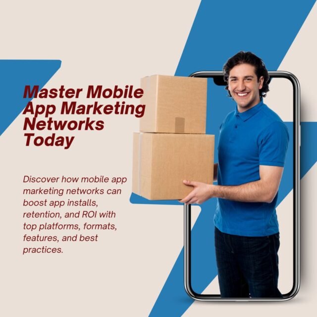 Unlocking Success with Mobile App Marketing Networks