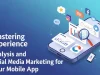Mastering Customer Experience Analysis and Social Media Marketing for Your Mobile App Customer Experience Analysis