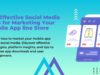 Mastering Mobile App Social Media Marketing On Effective Social Media Tips for Marketing Your Mobile App line Store