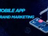 A Guide to Mobile App Brand Marketing: Tips and Examples Mobile App