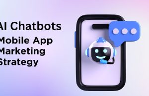 Boost Your Mobile App Marketing Strategy with AI Chatbots Mobile App Marketing Strategy