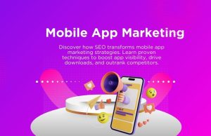 How SEO Enhances Mobile App Marketing: A Complete Guide Mobile App Marketing