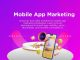 How SEO Enhances Mobile App Marketing: A Complete Guide Mobile App Marketing